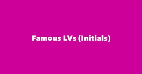 initial lv|Famous LVs .